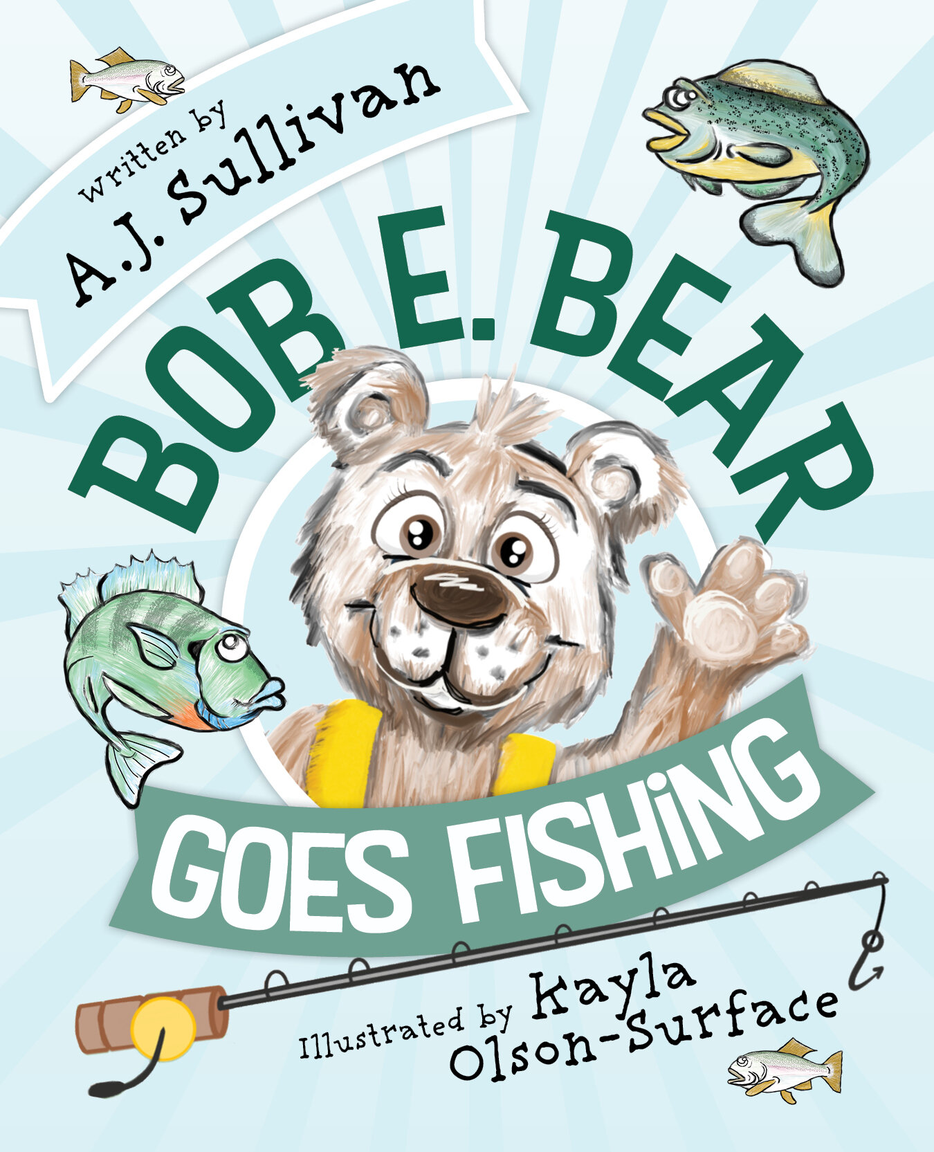 Bob E. Bear Goes Fishing — FOX POINTE PUBLISHING, LLP