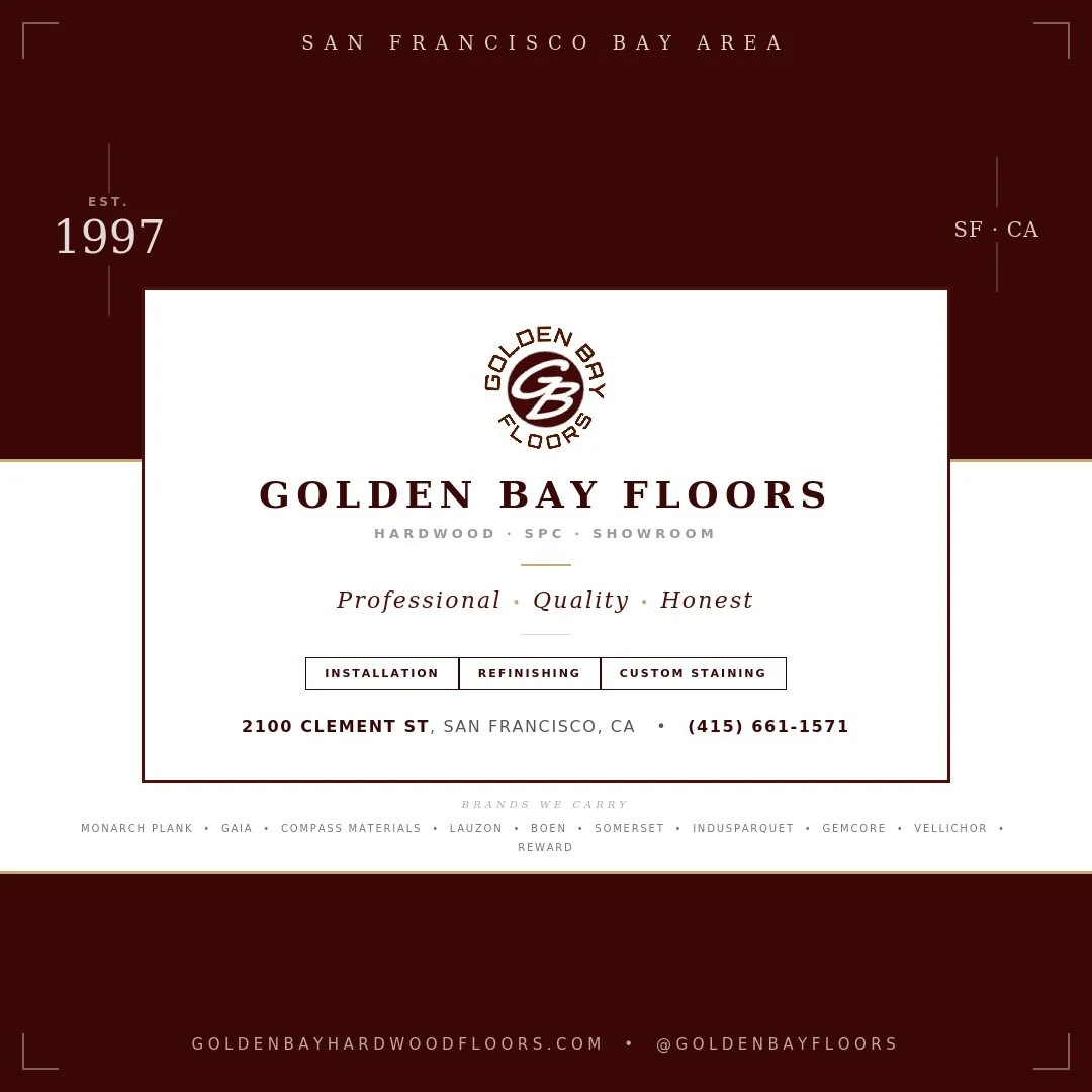 Golden Bay Floors has been serving San Francisco Bay Area homeowners and contractors since 1997. From custom hardwood installations and refinishing to our full SPC showroom &mdash; we bring quality craftsmanship and honest service to every project.
V