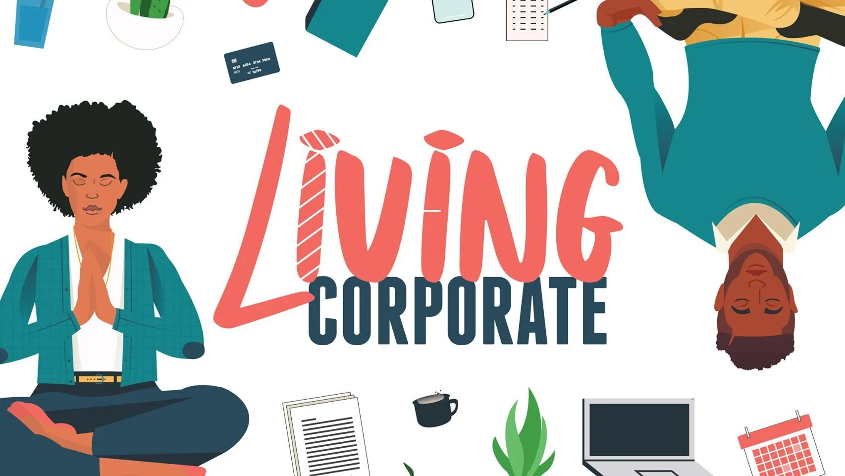 Living Corporate Podcast: Managing COVID-19 Induced Stress (w/ Tonya Kinlow)