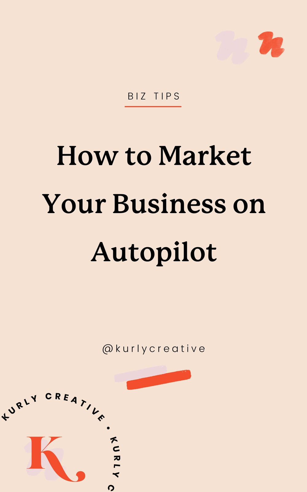 How to Market Your Business on Autopilot — Kurly Creative - Squarespace  Designer