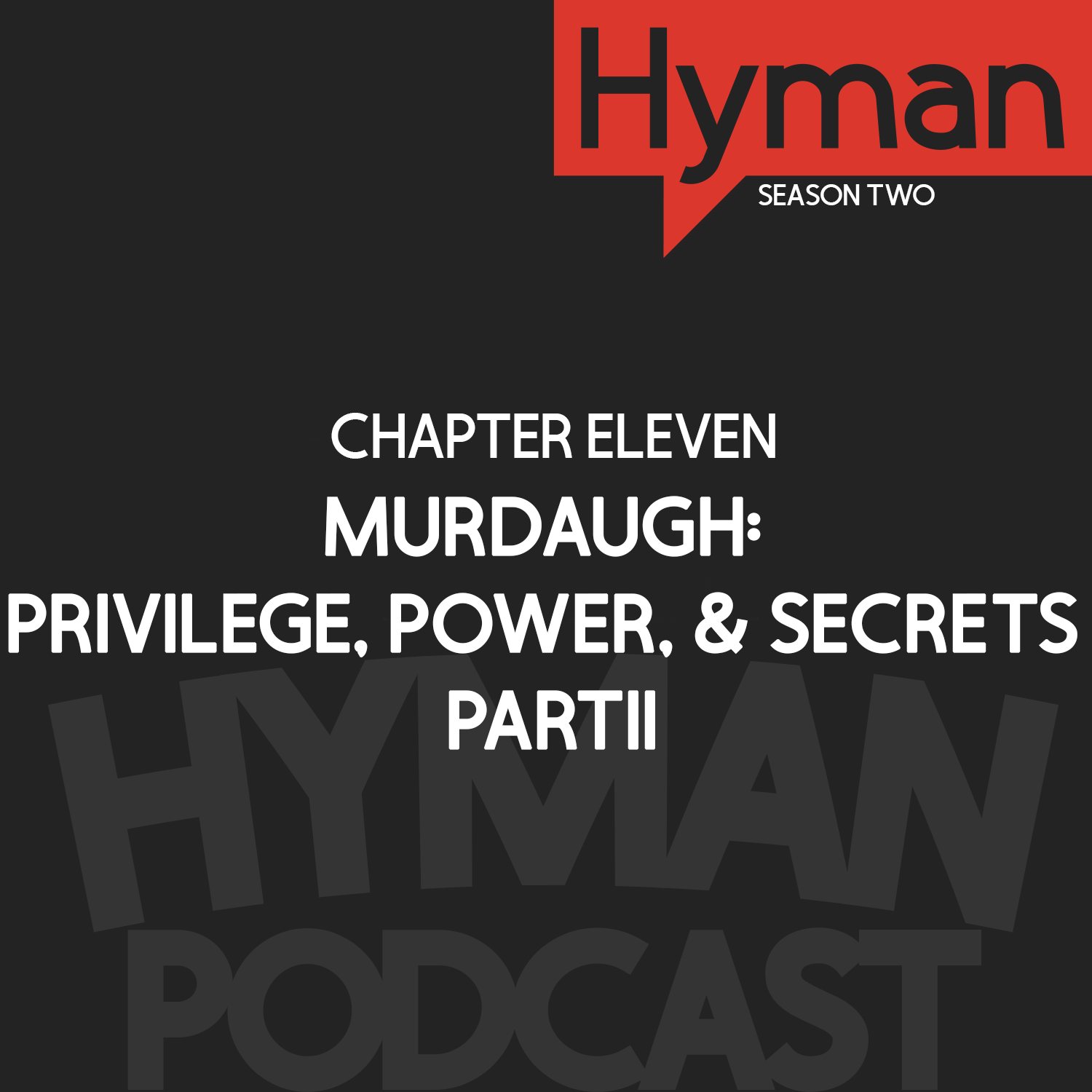 11| Murdaugh: Privilege, Power, &amp; Secrets Part II