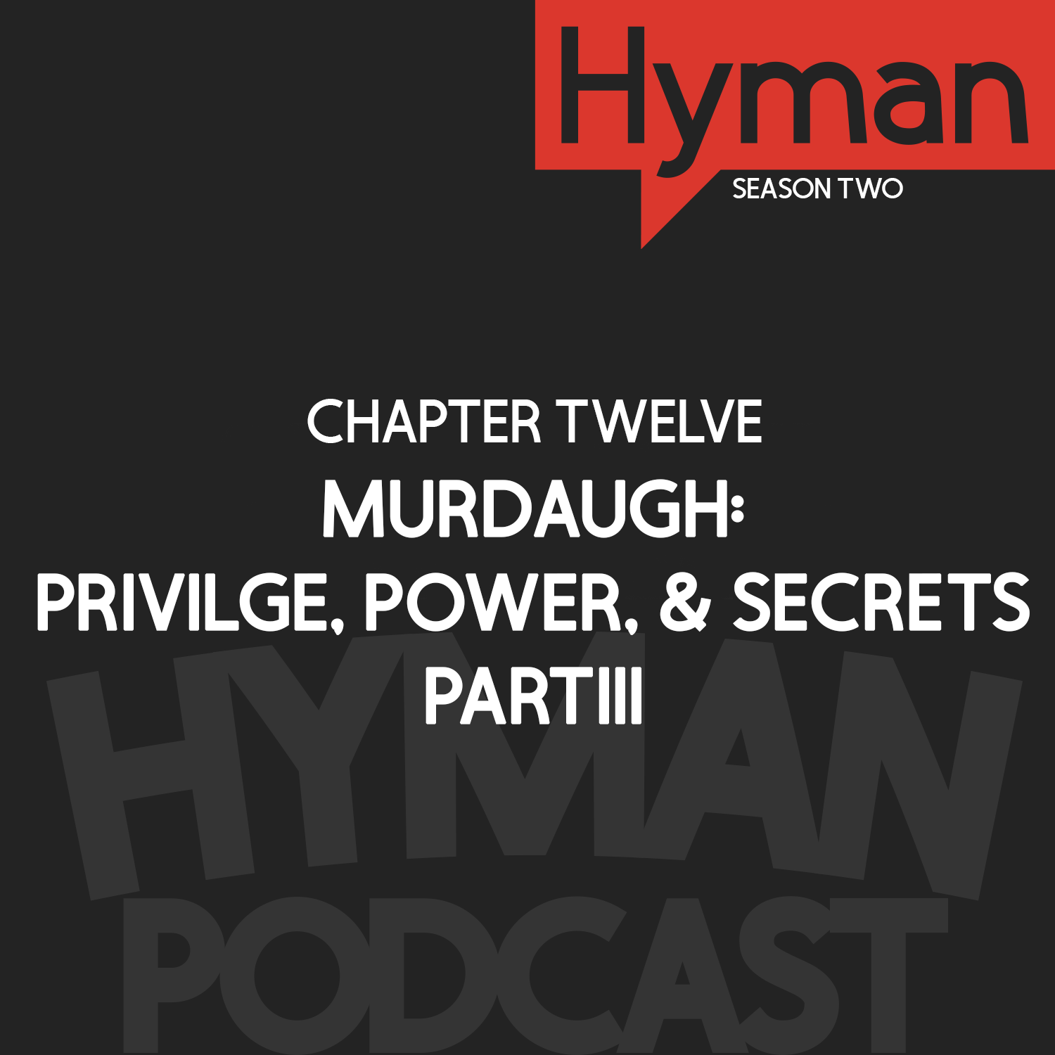 12 | Murdaugh: Privilege, Power, &amp; Secrets Part III