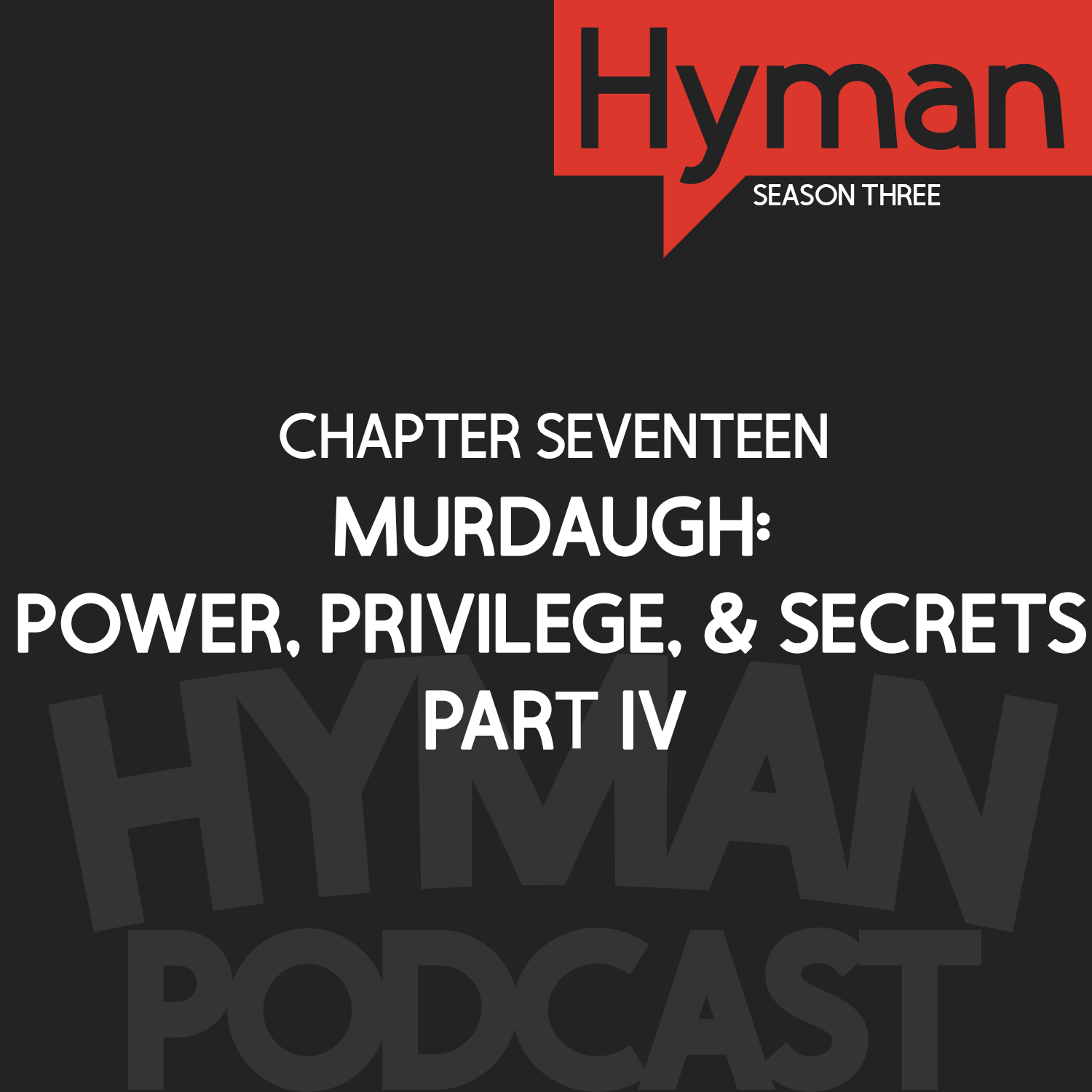 17 | Murdaugh: Power, Privilege, &amp; Secrets Part IV