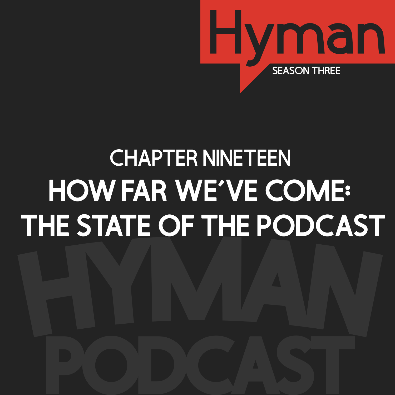 19 | How Far We've Come: The State of the Podcast
