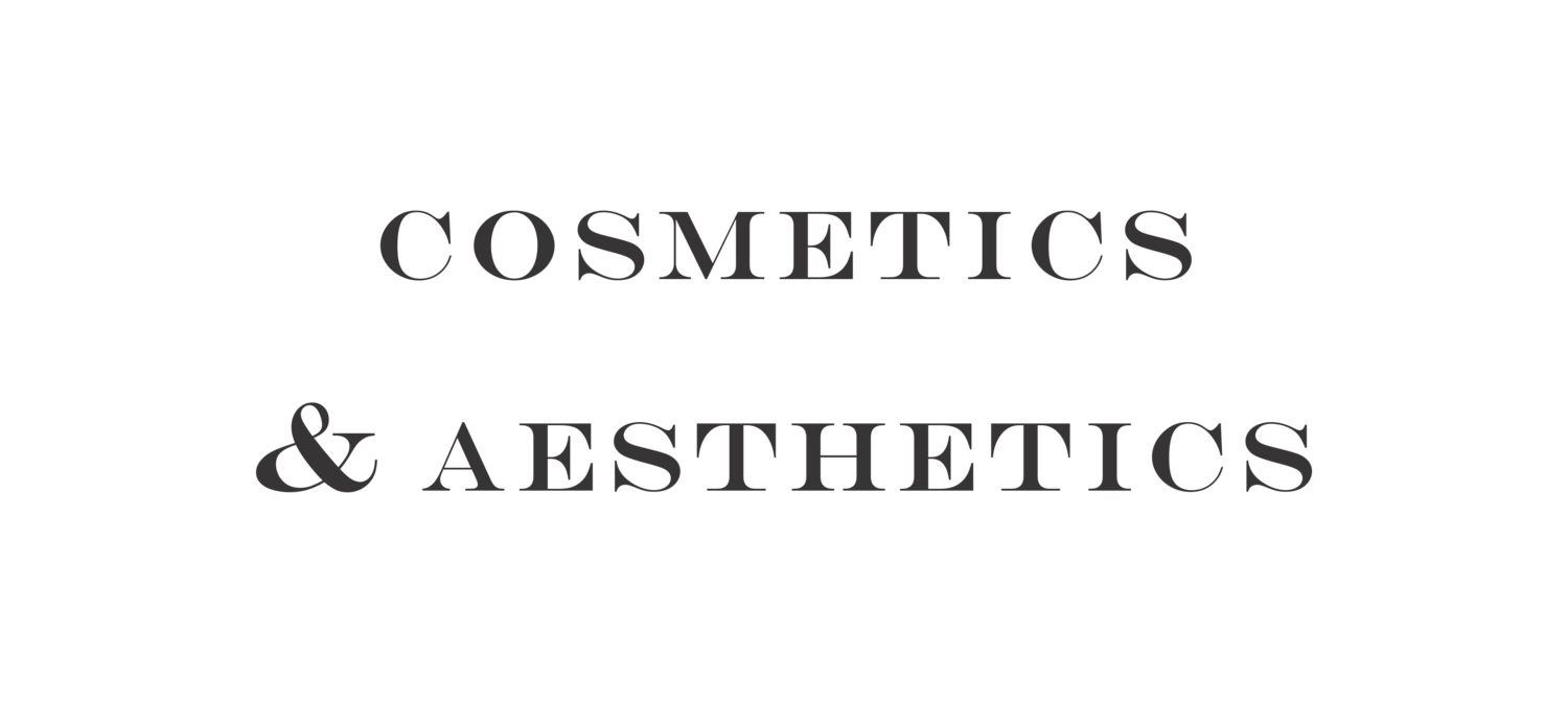 Cosmetics & Aesthetics
