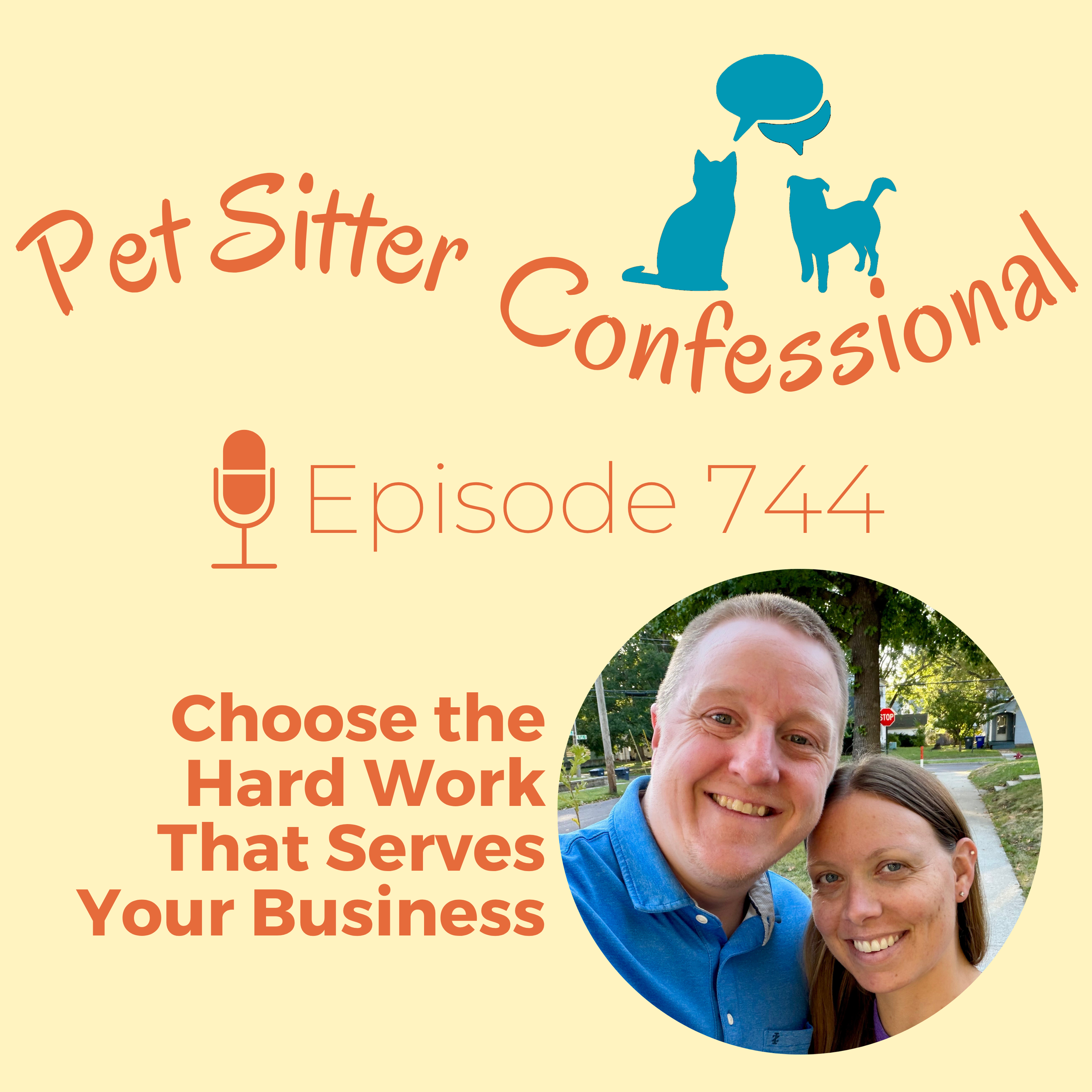 744: Choose the Hard Work That Serves Your Business