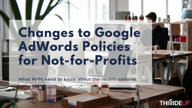 Changes to Google AdWords Grant Policies for Not-for-Profits