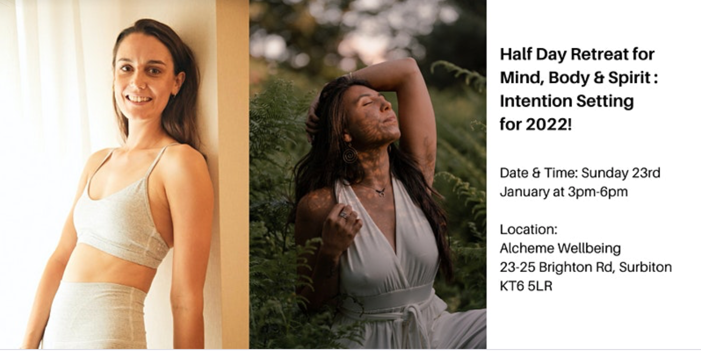 Half Day Retreat for Mind, Body & Spirit : Intention Setting for 2022!