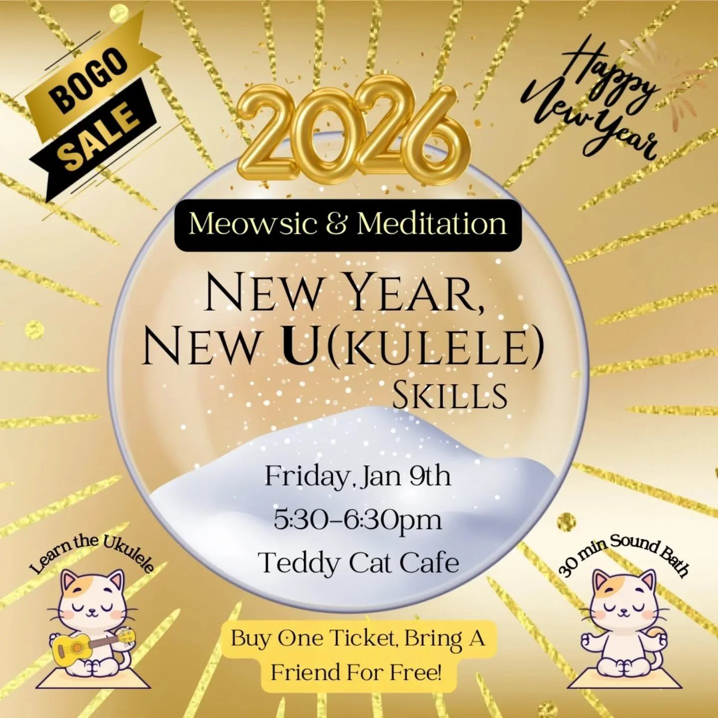 Come learn some ukulele and relax in the new year! Tickets are limited because it is buy one, bring a friend for free! https://www.teddycatcafe.com/bookyourvisit

[Image description: Golden flyer with cartoon cats meditating and playing the ukulele. 