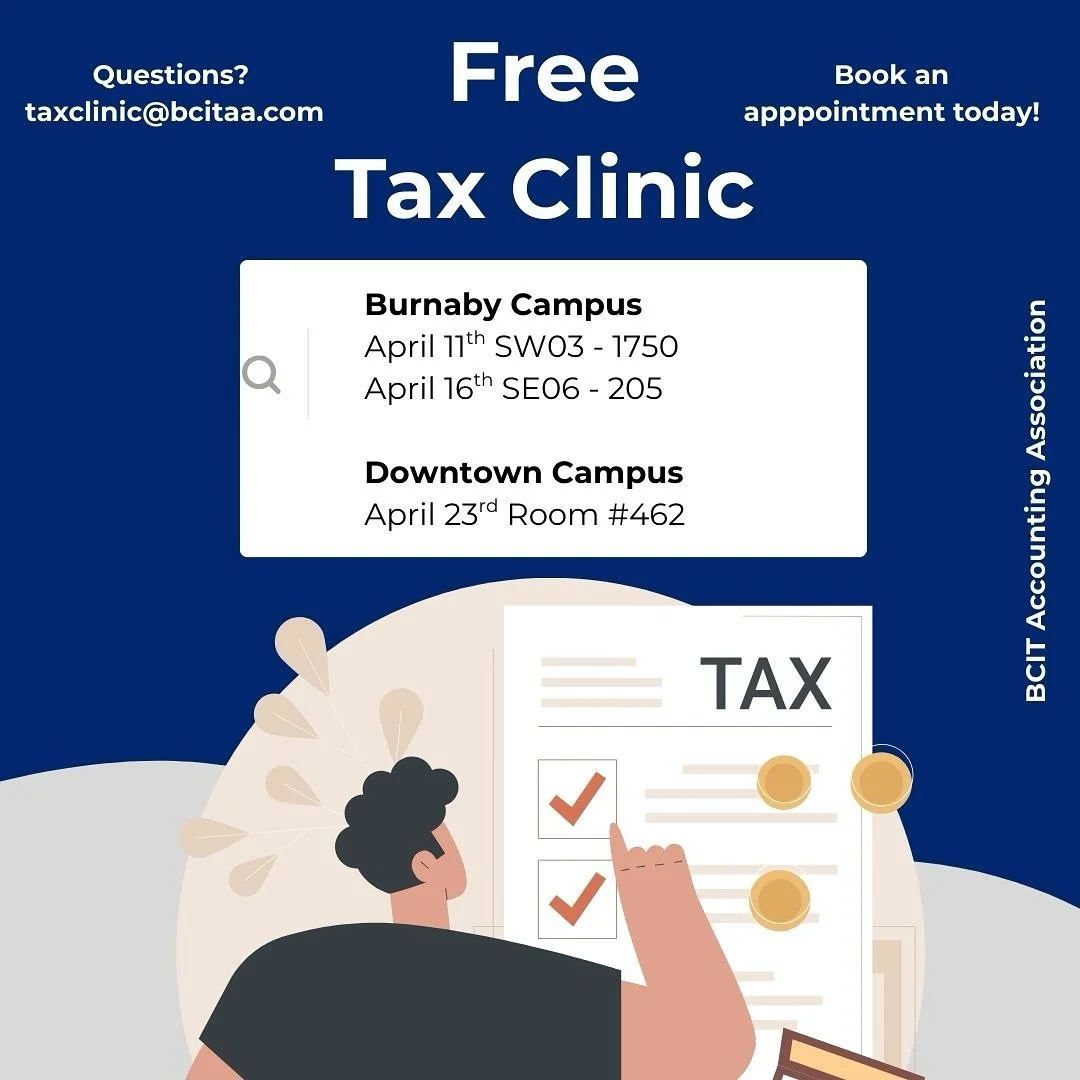 NEW UPDATED TAX CLINIC DATES:

Don&rsquo;t miss the opportunity to make an appointment for our free tax clinic 

Check our website under tax clinic for eligibility requirements

Burnaby Campus 
3:00 - 6:00 PM
April 11th (SW03 - 1750)
April 16th (SE06