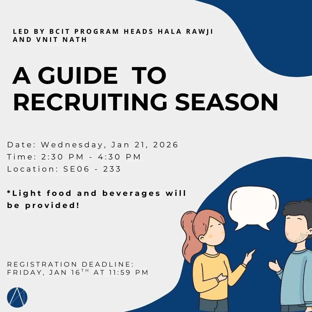 Ready to level up your confidence and networking skills before recruiting season? 💼✨

The BCITAA is hosting A Guide to Recruiting Season, led by BCIT Program Heads Hala Rawji and Vnit Nath! This event is all about helping students succeed by learnin