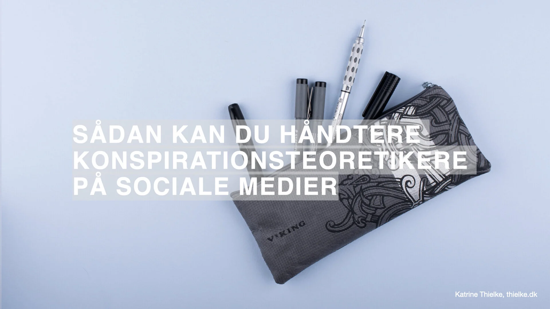 Sådan kan du håndtere konspirationsteoretikere på sociale medier (som virksomhed eller organisation)