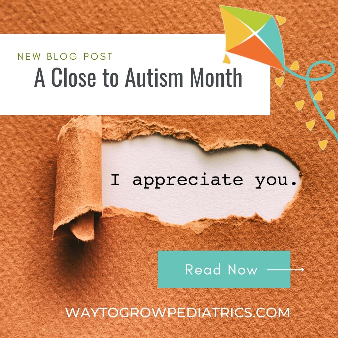 In case you missed our blog post last April, it's still a wisdom nugget!! 💎 https://www.waytogrowpediatrics.com/blog

Blog written with primary contribution from Speech-Language Pathologist and Autism Enthusiast, Brittany Hoffmire, together with Lau