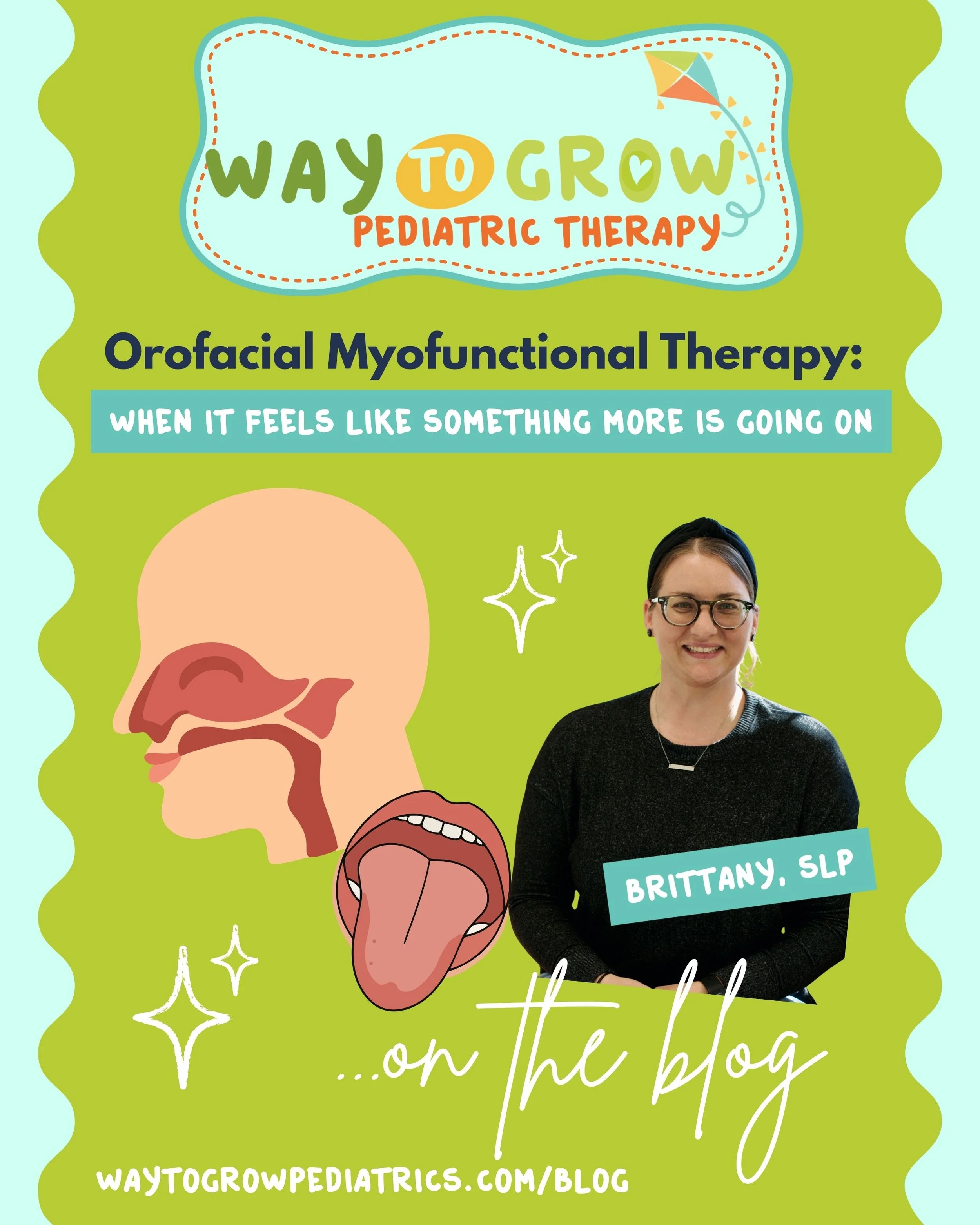 Orofacial Myofunctional Therapy: When It Feels Like Something More Is Going On