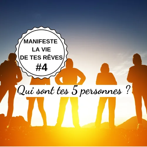 Manifeste La Vie De Tes Reves 4 S Entourer Des Bonnes Personnes Graines Lunaires