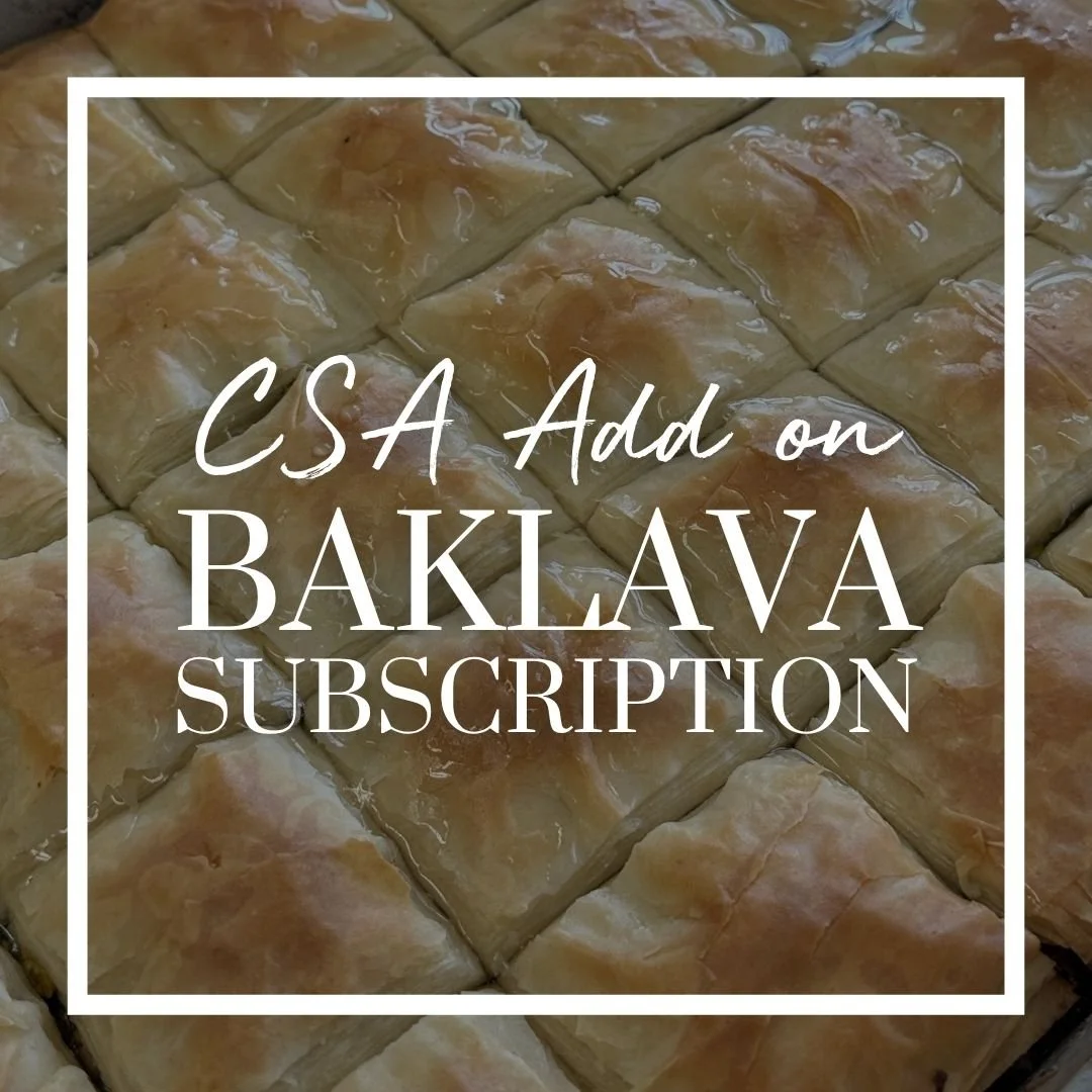 Summer CSA: Baklava (4th Tuesday Pick-Up)