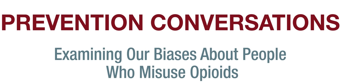 SAMHSA Educational Video – Examining Our Bias About People Who Use Opioids