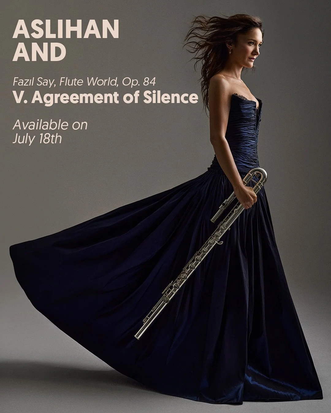 Aslıhan And 

Fazıl Say, Flute World, Op. 84
V. Sessizlik Anlaşması (Bas fl&uuml;t)
18 Temmuz&rsquo;da t&uuml;m platformlarda.

Fazıl Say, Flute World, Op. 84
V. Agreement of Silence (Bass flute)
Available on July 18th on all platforms.

@aslihan.and