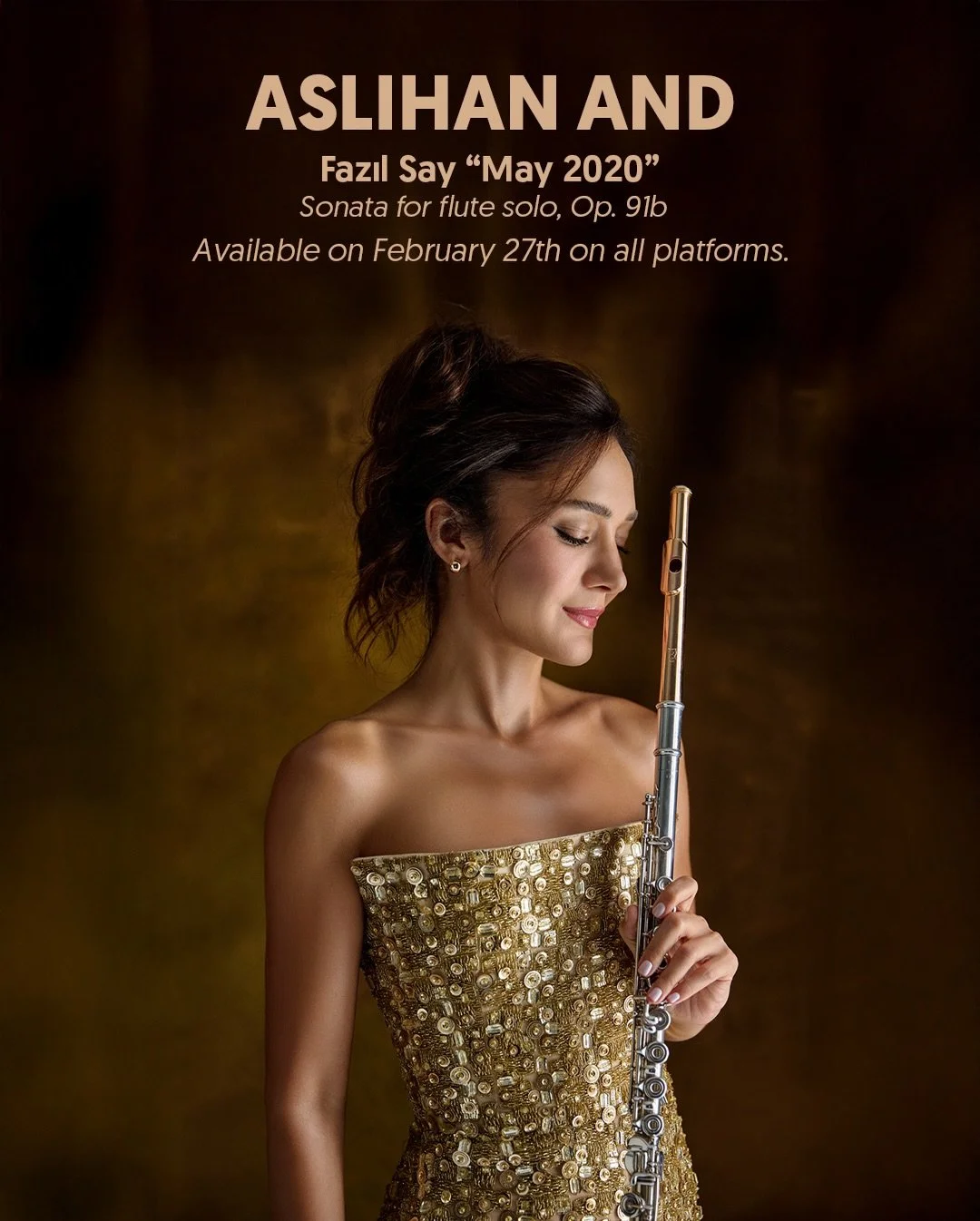 Aslıhan And 

Fazıl Say, &ldquo;Mayıs 2020&rdquo; 
Solo Fl&uuml;t Sonatı, Op. 91b
27 Şubat&rsquo;ta t&uuml;m platformlarda. 

Fazıl Say, &ldquo;May 2020&rdquo;
Sonata for flute solo, Op.91b
Avaliable on Fabruary 27th on all platforms. 

@aslihan.and.