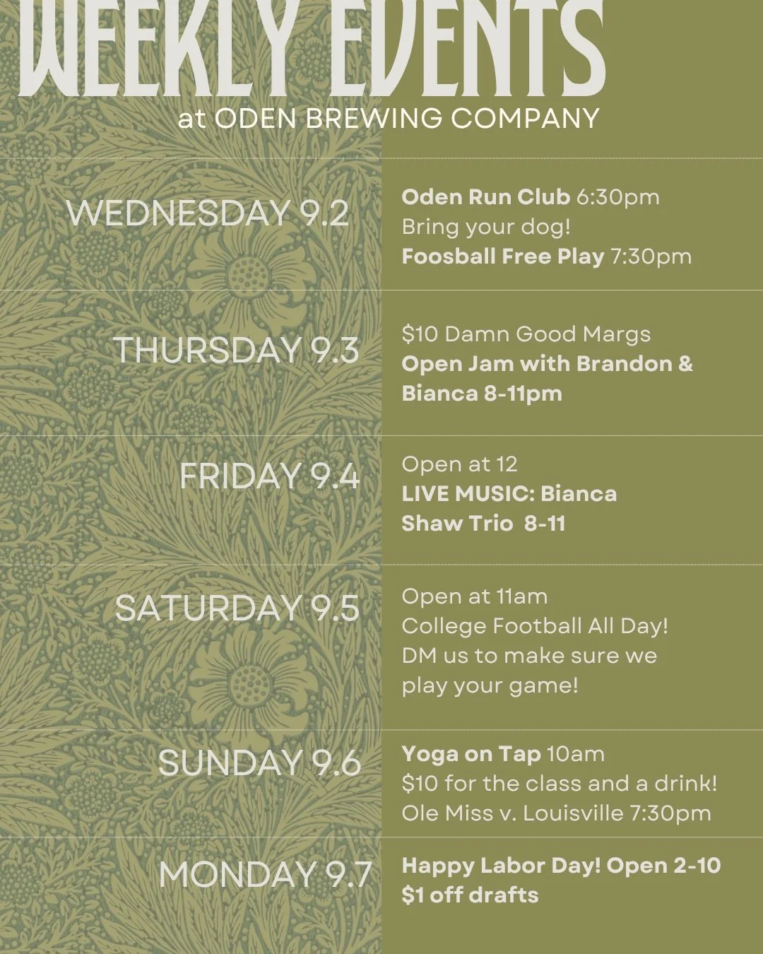 Labor Day Week at Oden! Kicking it off with Waggin' Wednesday tonight at 6:30

Thursday 9.3
$10 Damn Good Margs 
Open Jam with Brandon &amp; Bianca 8-11pm 

Friday 9.4
Open at 12
LIVE MUSIC: Bianca Shaw Trio 8-11

Saturday 9.5
Open at 11am
College Fo