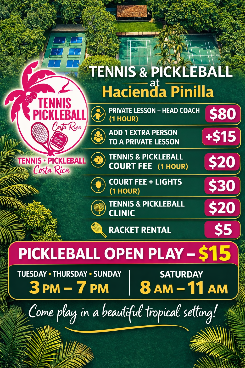 Promotional poster for tennis and pickleball at Hacienda Pinilla in Costa Rica. Features tennis courts and a pickleball court set in a tropical environment with lush green foliage and palm trees. Details on prices for lessons, court fees, clinic, rac