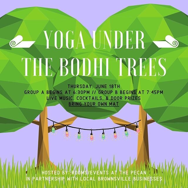 Yoga Under The Bodhi Trees
&bull;
Thursday, June 18th!
&bull;
Welcome to The Pecan.