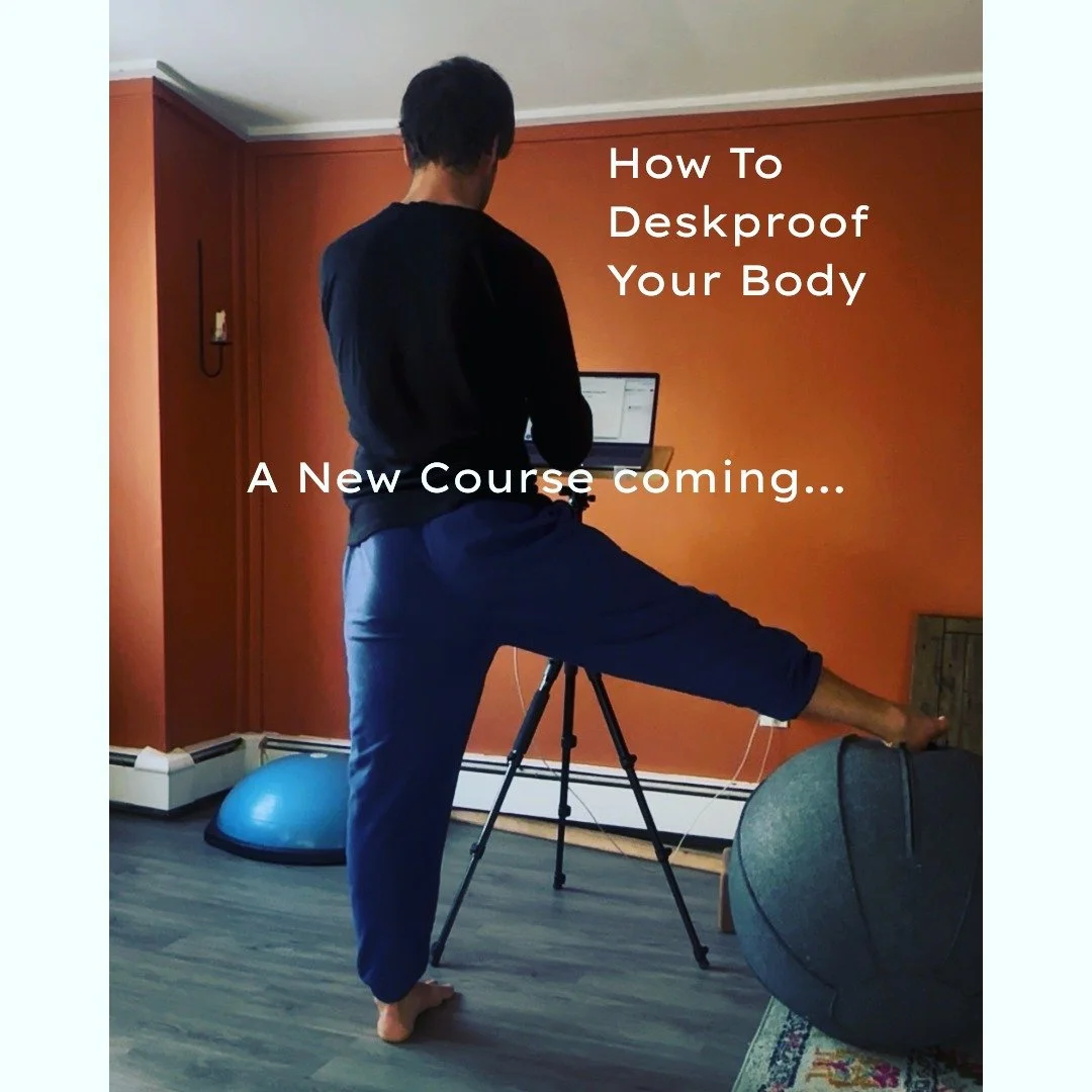 How to Deskproof Your Body: 
Even if you exercise 
So that you feel good while you work 
And have the energy to live life to the fullest in your free time. 

I'm getting ready to offer some solutions for our desk and computer afflicted bodies. We're 