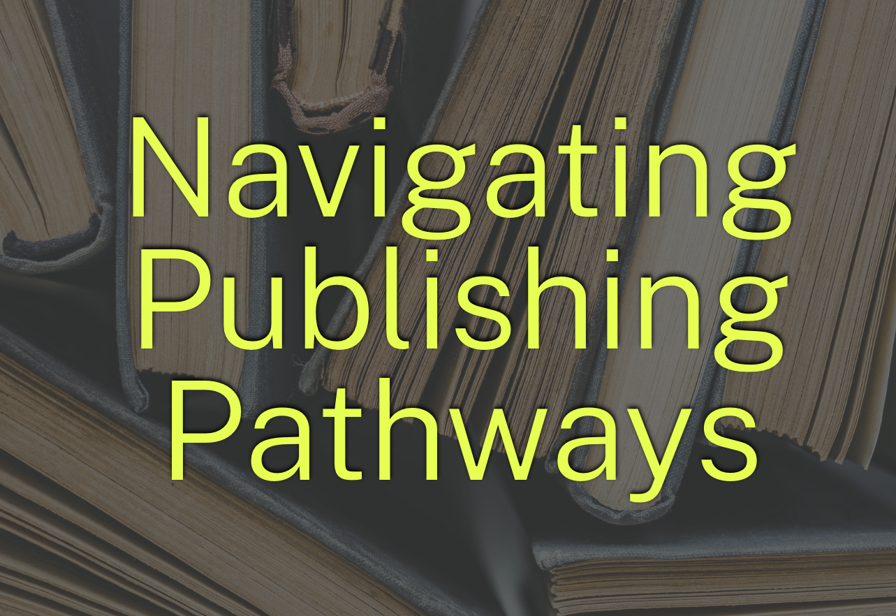 Navigating Publishing Pathways