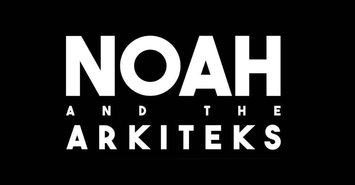 Noah & The Arkiteks
