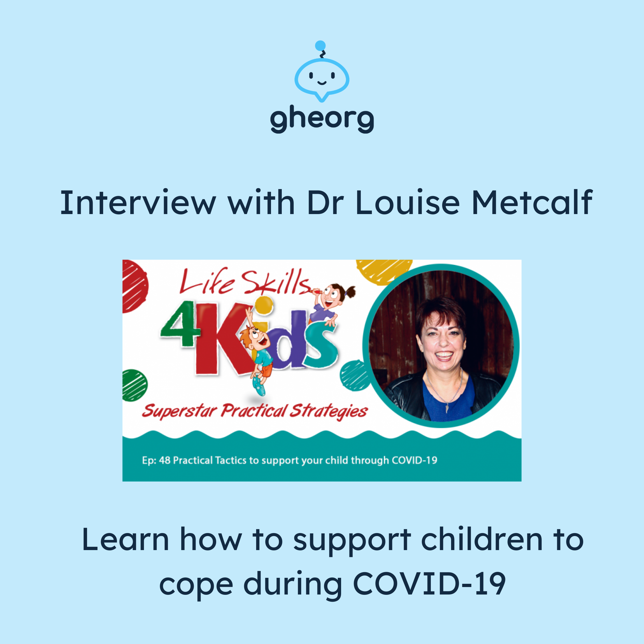 Practical tactics to support your child through COVID-19
