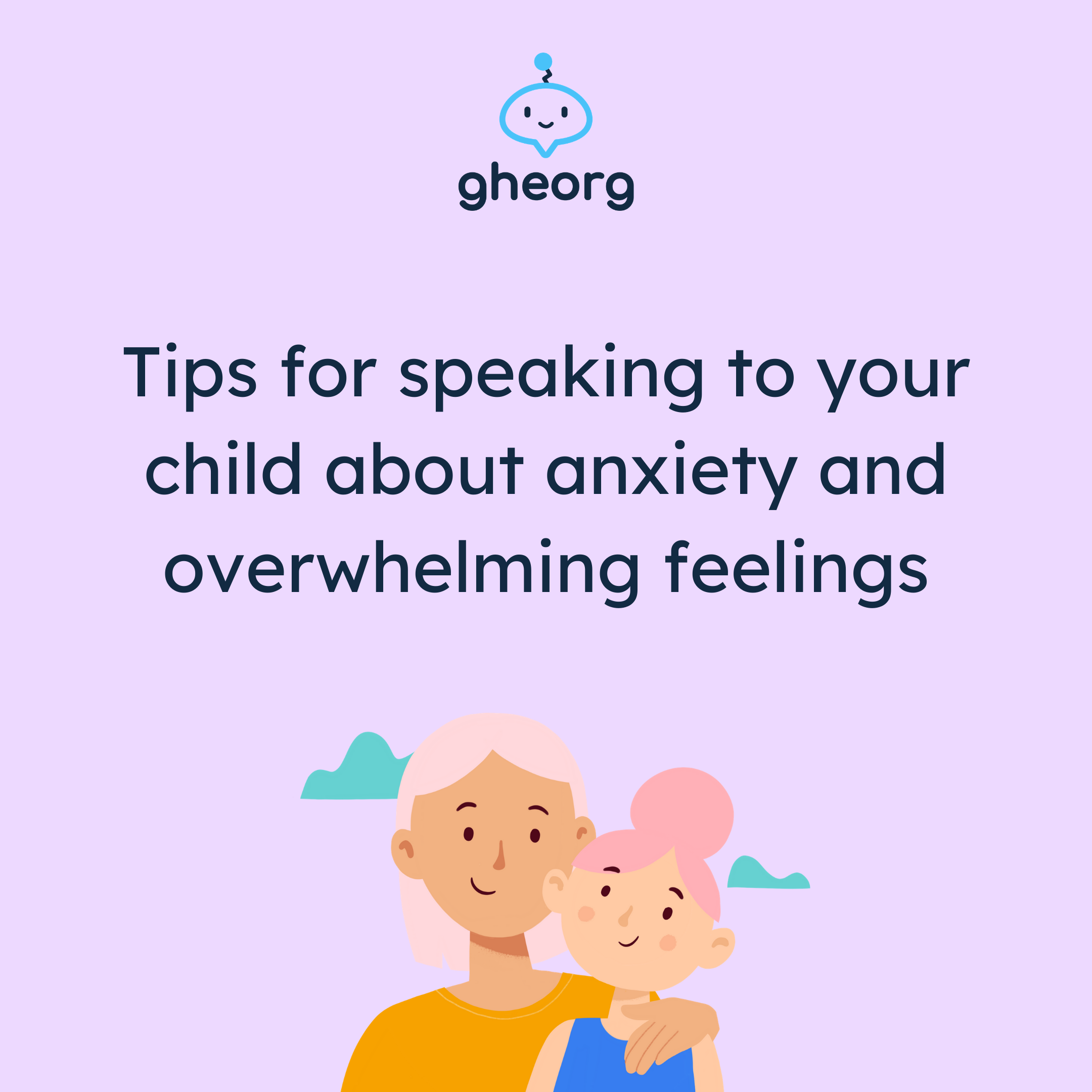 How to speak to children about their anxiety and overwhelming feelings