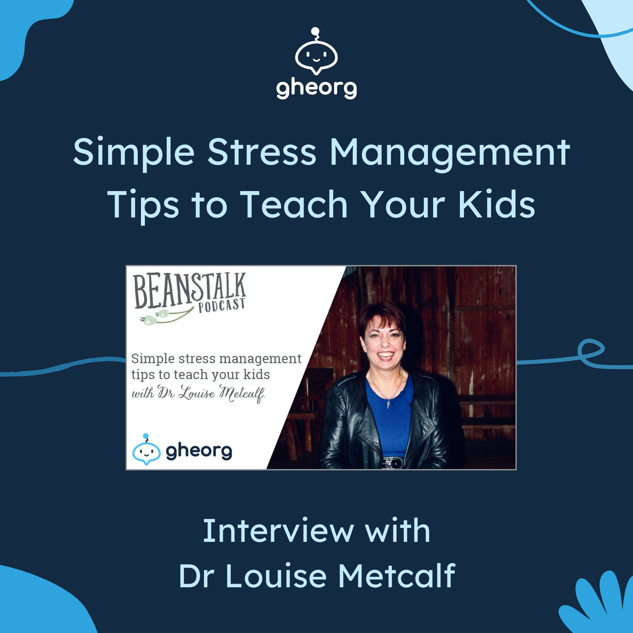 Simple Stress Management Tips to Teach Your Kids - Beanstalk Mums Podcast