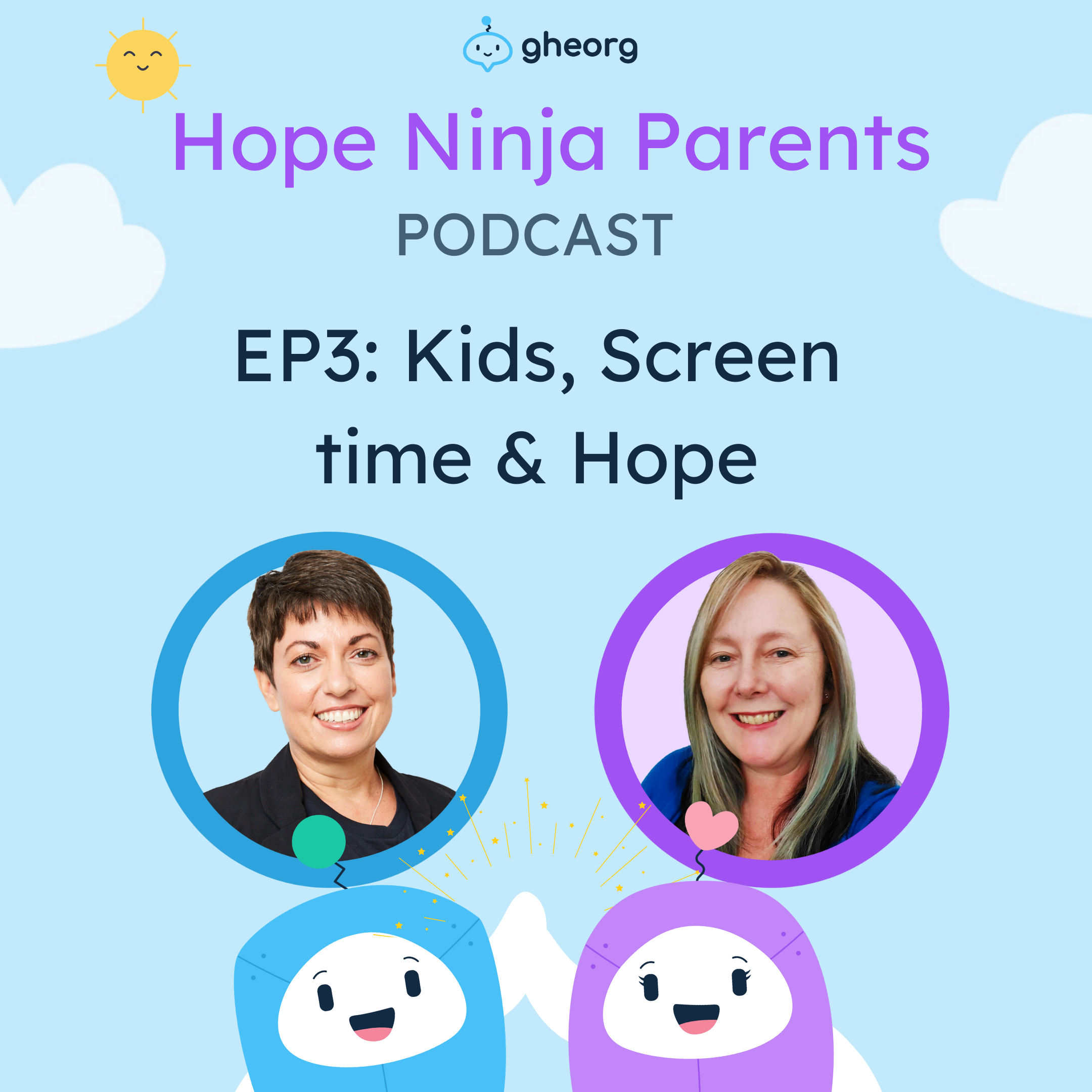 Hope Ninja Parents Podcast EP3: Kids, Screen Time &amp; the impact of Hope
