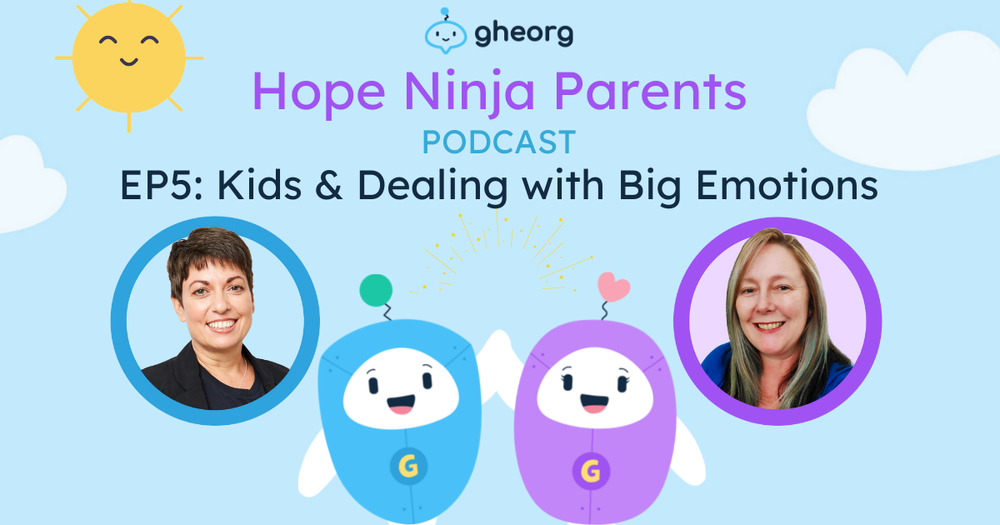 gheorg hope ninja parents podcast ep5 kids and big emotions.png