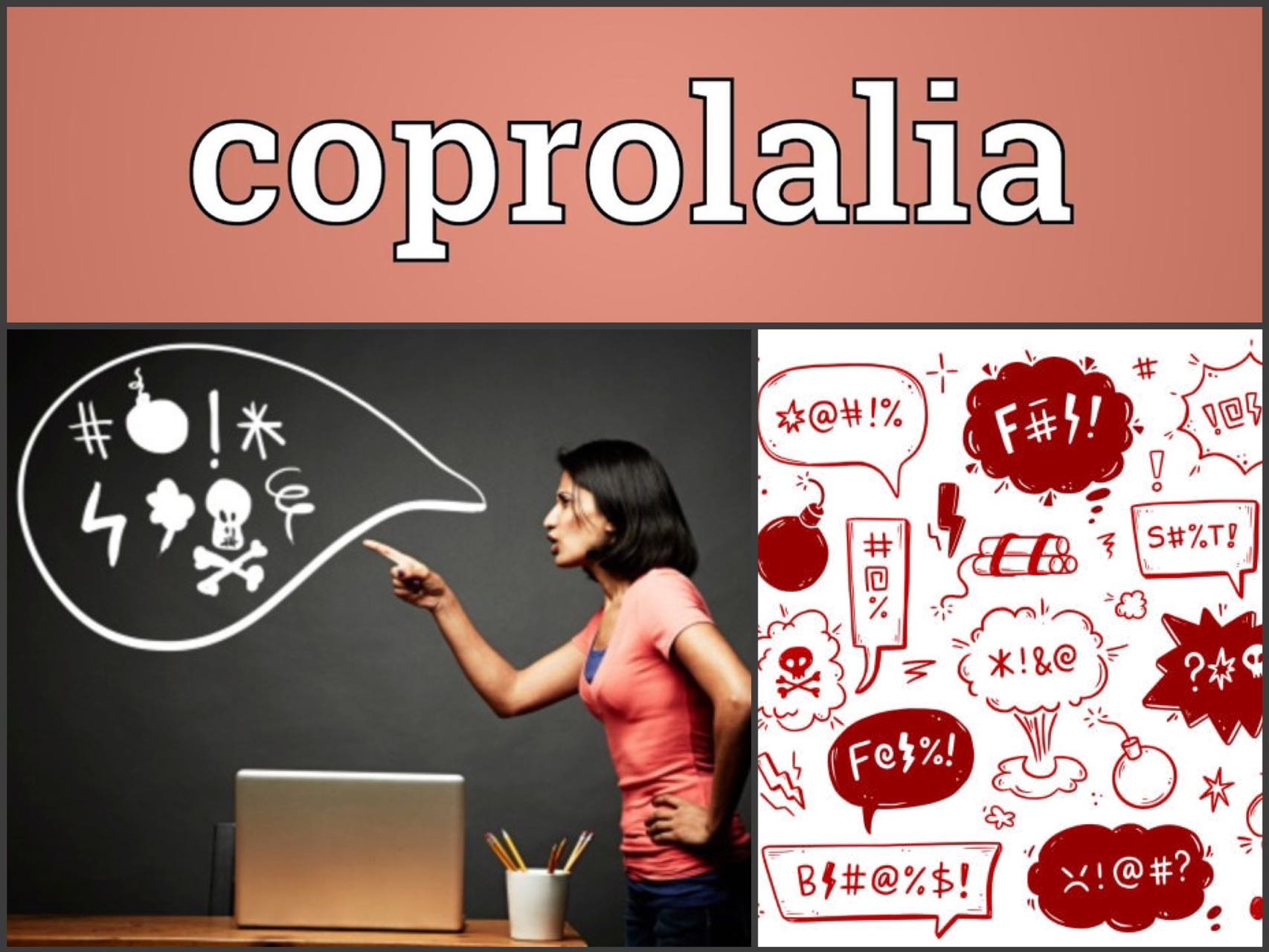 Dajiang: People with more severe forms of Tourette's have a symptom called coprolalia, othewise known as the swearing tic.
