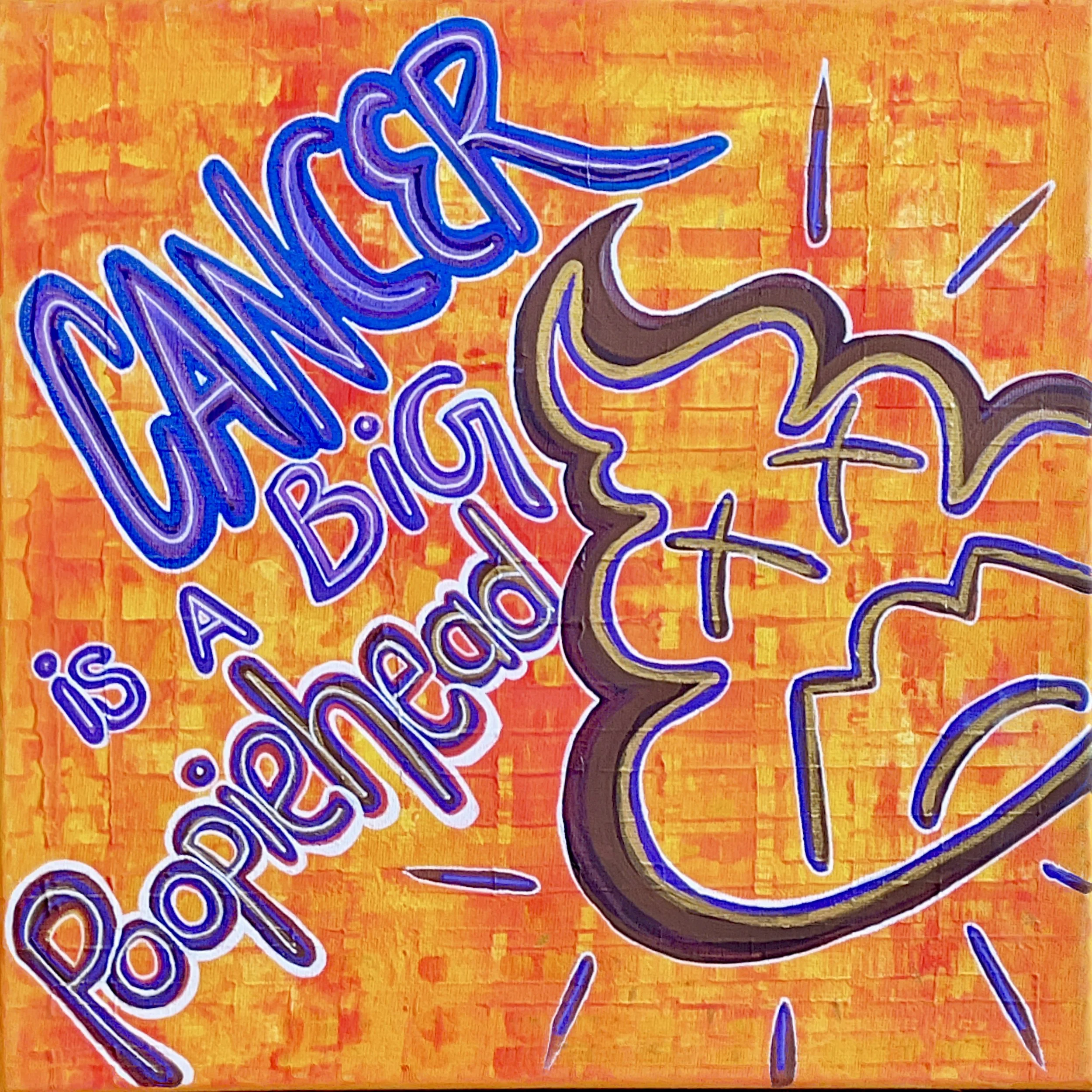 Cancer is a Big Poopiehead 8”x8” art print