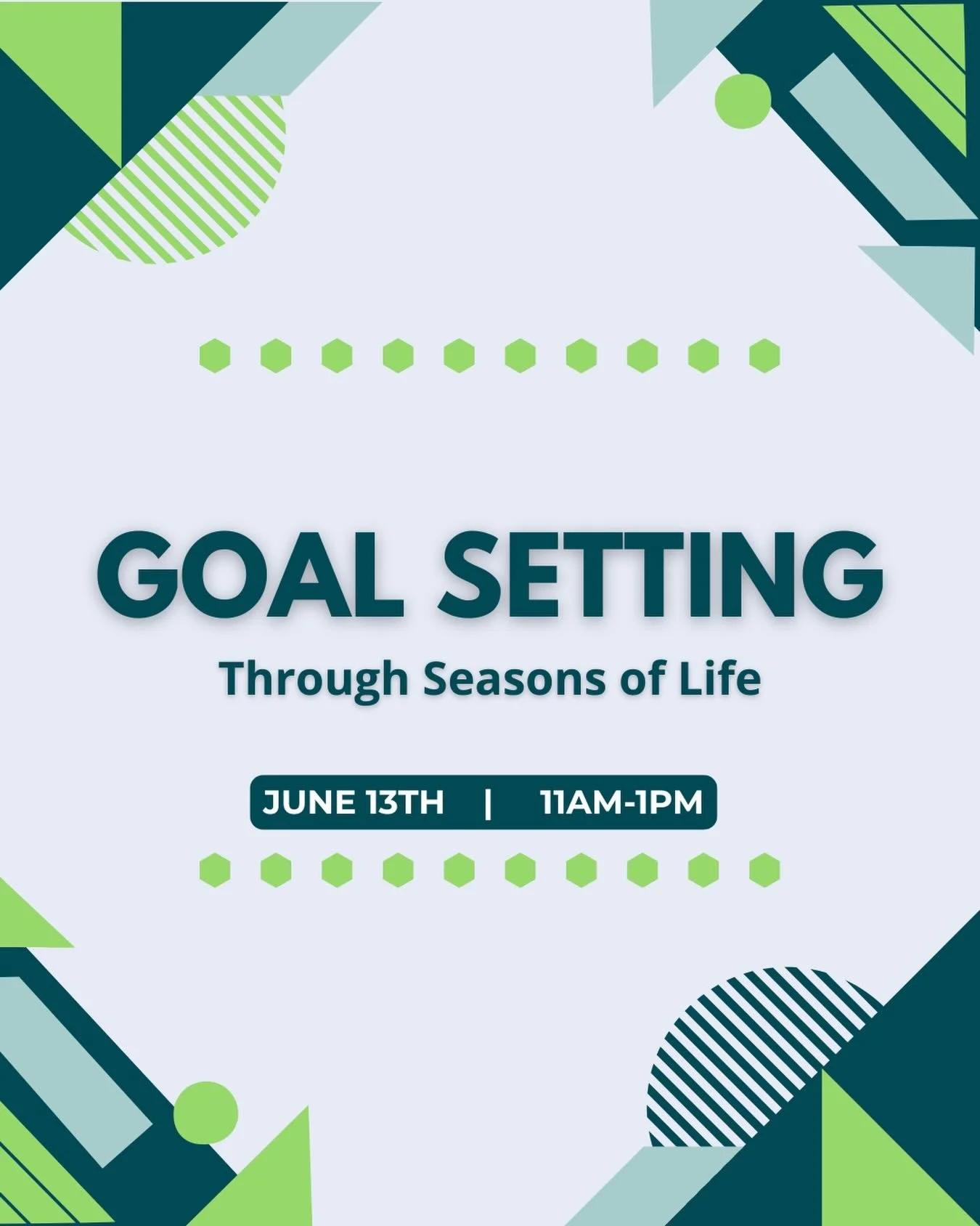 Goals 2026: Setting Realistic Goals Through Seasons of Life

June 13th, 2026 | 11-1PM. 

Learn from a brief presentation about goal setting for the long term. Then, work 1-1 with a coach and in groups in our goal setting workshop to make a plan for t