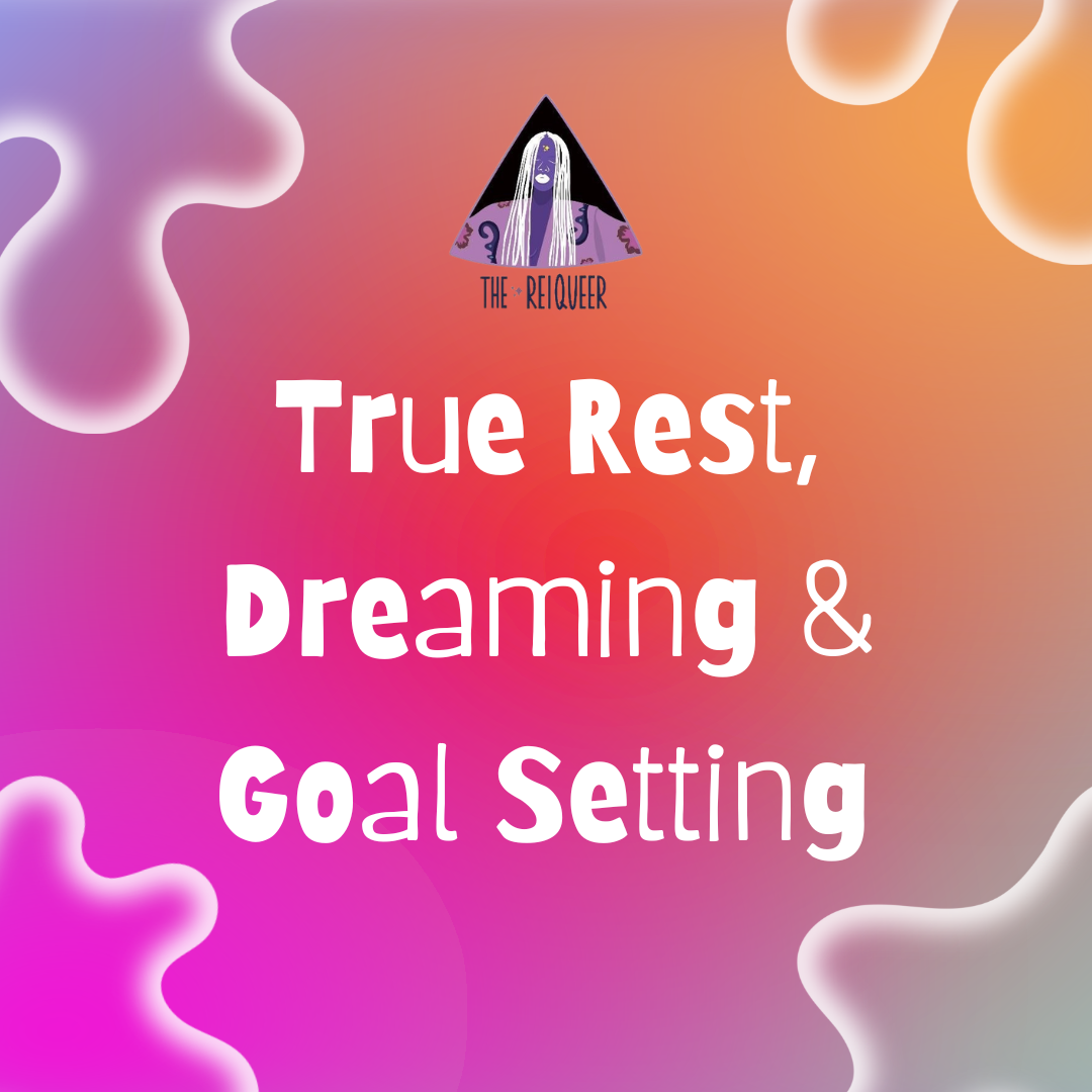 True Rest, Dreaming & Goal Setting