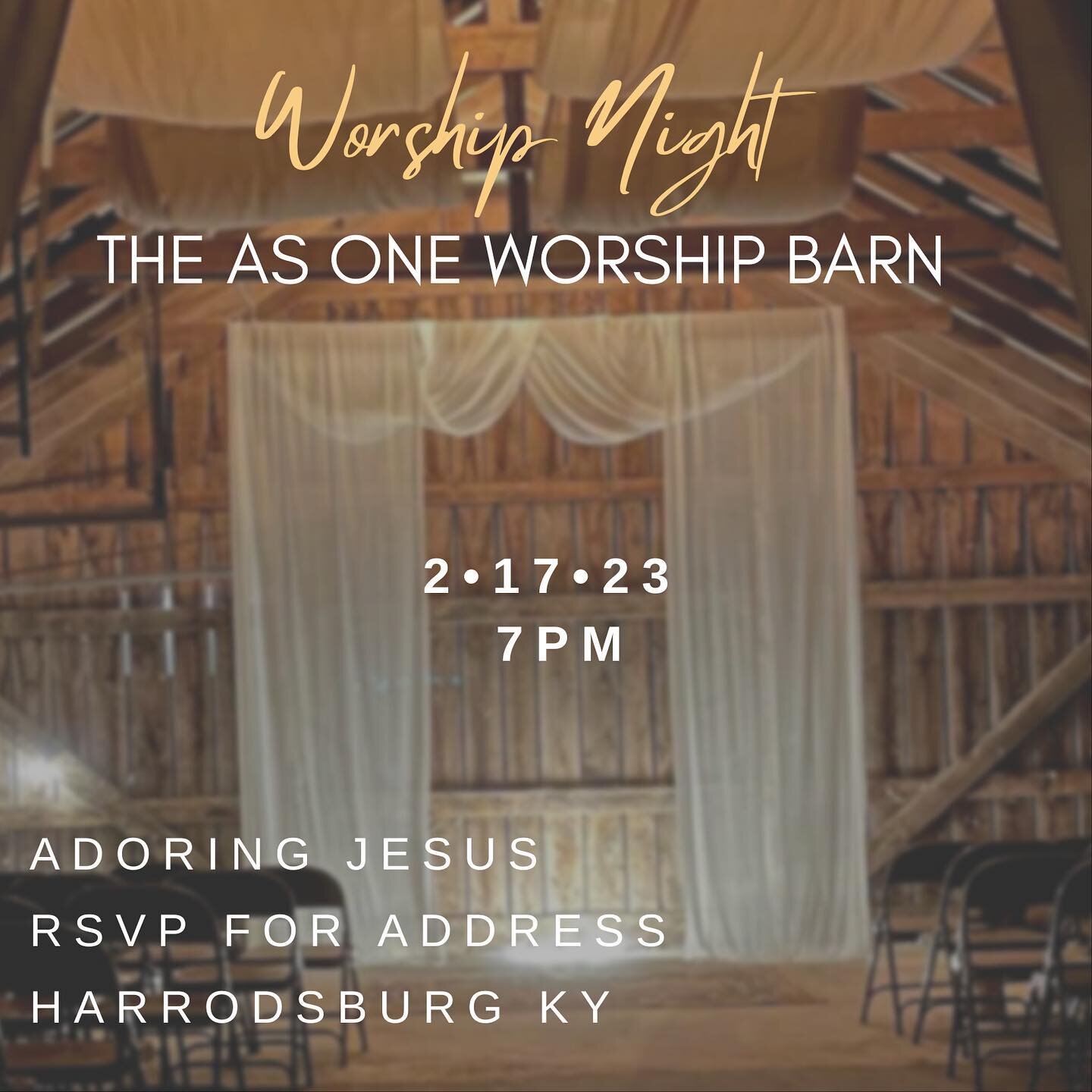 Tonight at The As One Worship Barn. 
Worship, prayer and adoration of Jesus 7pm
Prayer &amp; fellowship to follow in the cabin. ❤️
RSVP for address
