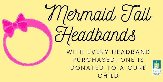 Join us this September in support of Childhood Cancer Awareness Month, by rocking your Gold Mermaid Tail Headband! With every purchase of a headband, one is donated to a CURE Child. You can even leave a note of encouragement for them! To purchase a headband, click here . Headbands can be mailed to the purchasor!