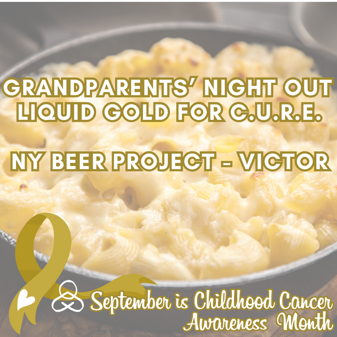 Grandparents' Night Out - Liquid Gold for C.U.R.E. - NY Beer Project