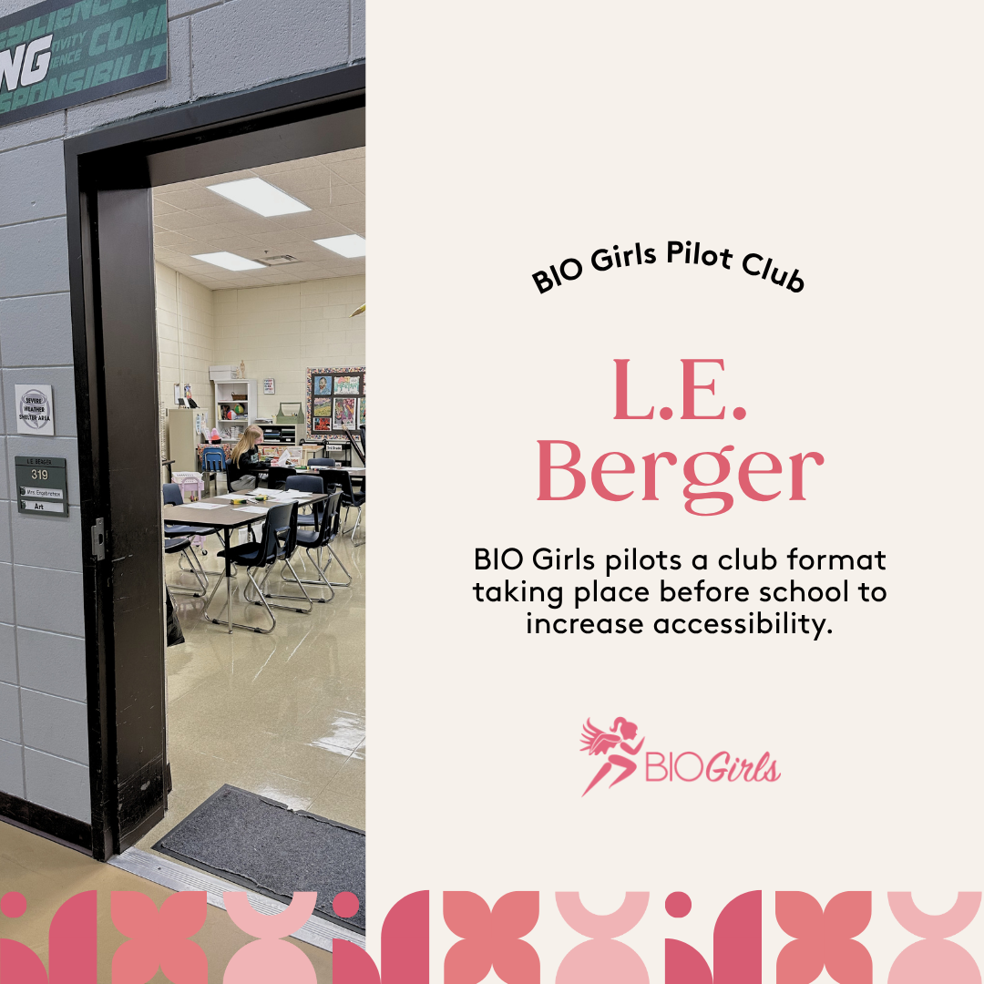 Bringing BIO Girls to L.E. Berger