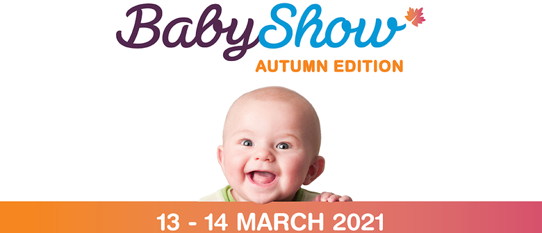 AUTUMN BABY SHOW 2021 - MARCH 2021 - See You There! 