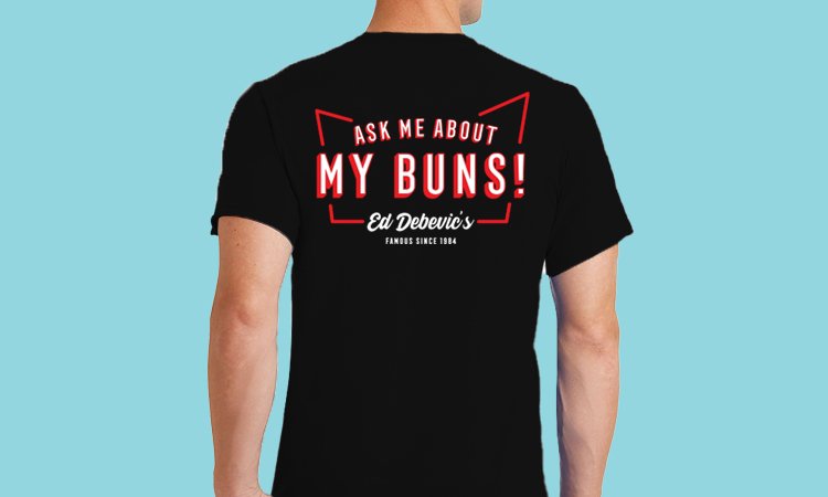 About My Buns T    $24.95