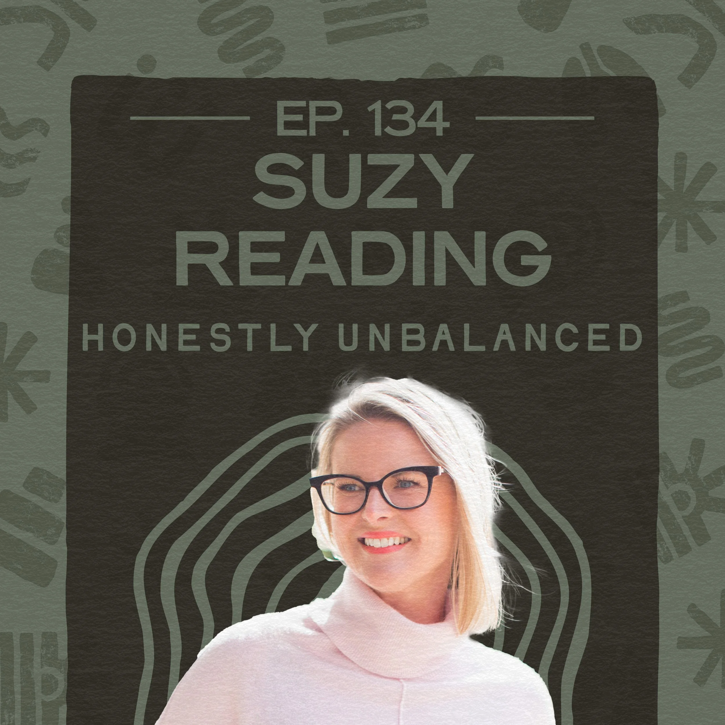 #134 - SUZY READING  - Why being selfish matters 