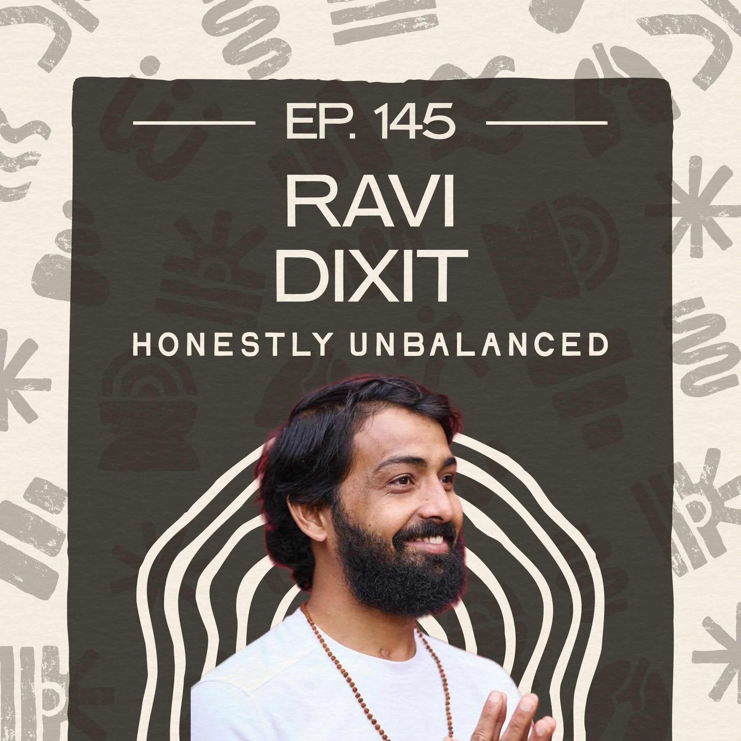 #145 - RAVI DIXIT - Yoga is not a class