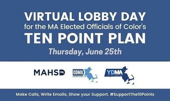 Join us, @ma_hsdems, and @mayoungdems this Thursday to lobby for the MA Elected Officials of Color&rsquo;s Ten Point Plan to address police brutality and advance racial justice.