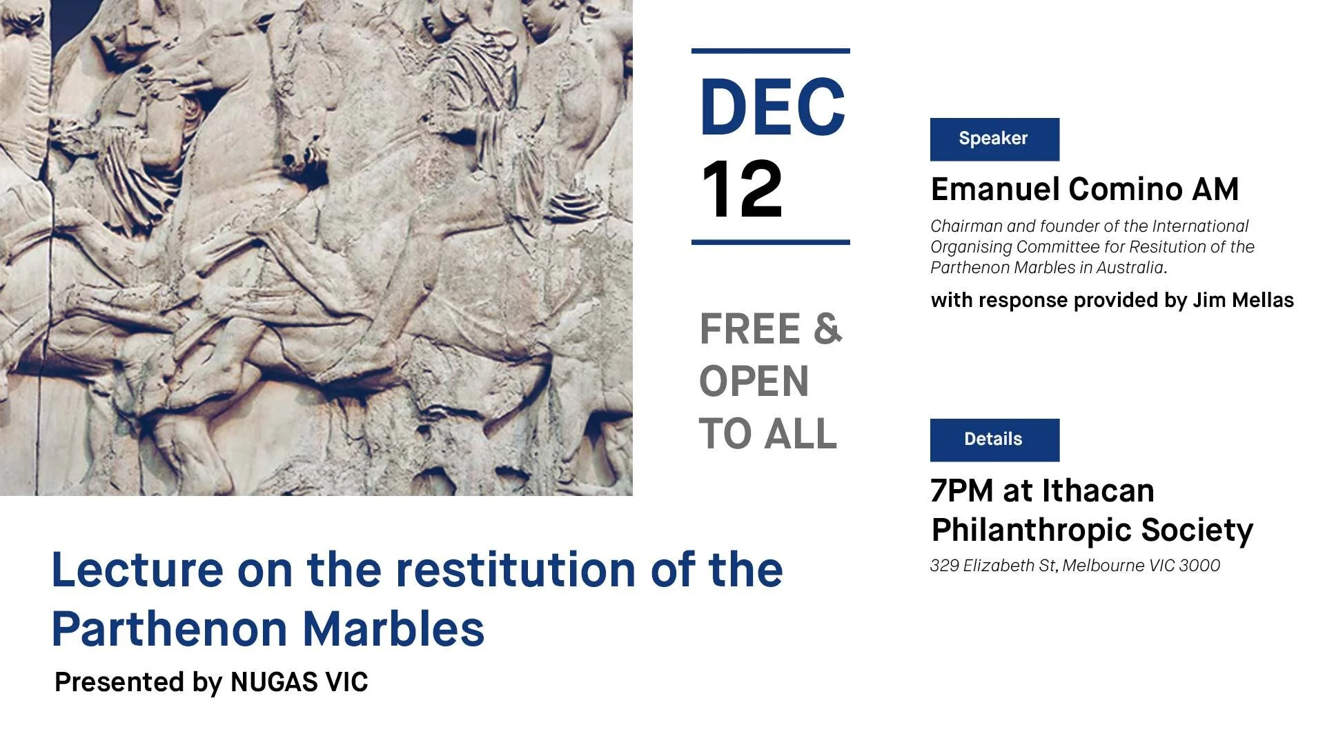 Parthenon Marbles Lecture - DECEMBER: NUGAS hosts an evening with Emanuel Comino AM on the restitution of the Parthenon Marbles, a significant culture issue relevant to Hellenes and Philhellenes throughout the diaspora.
