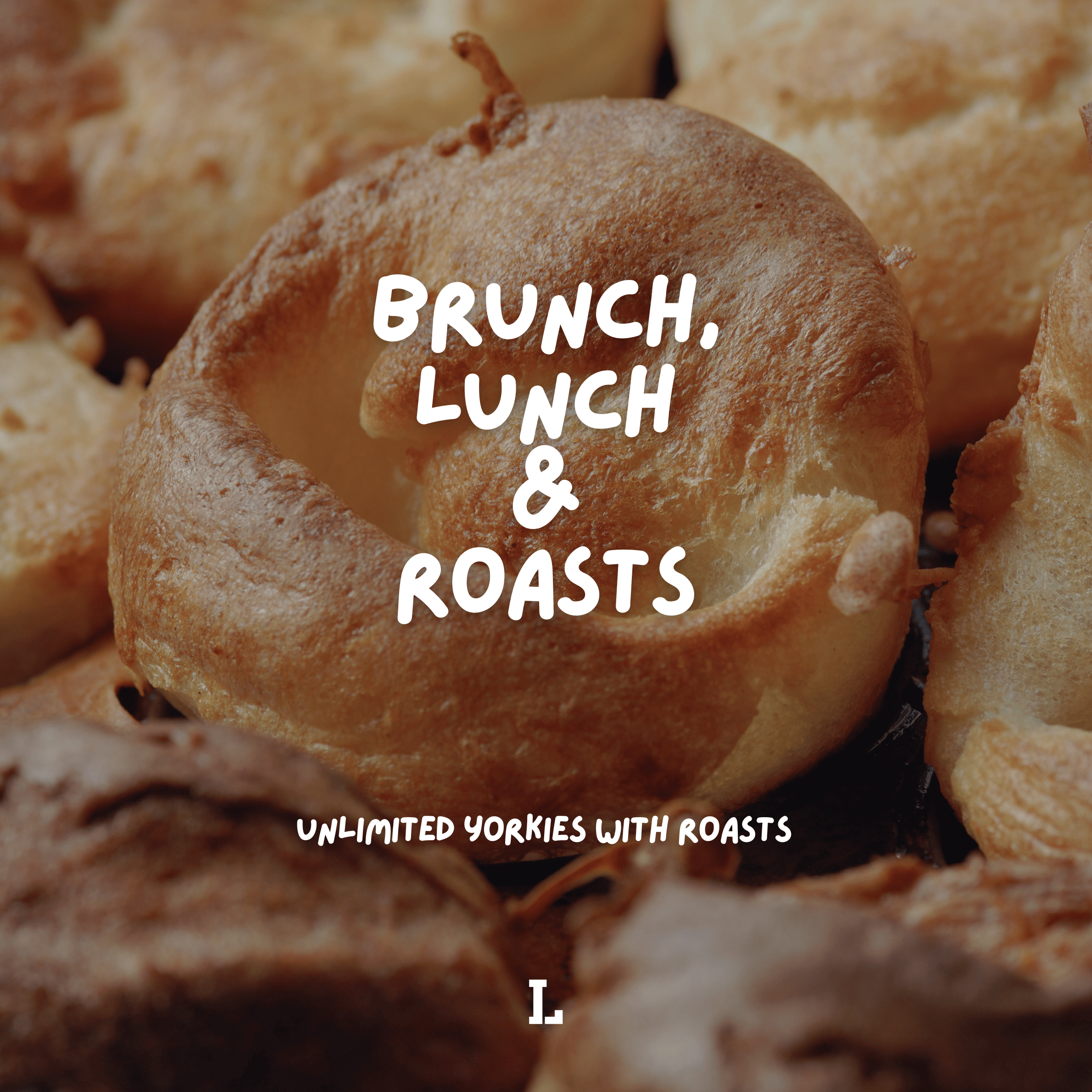 Brunch, lunch and roasts!