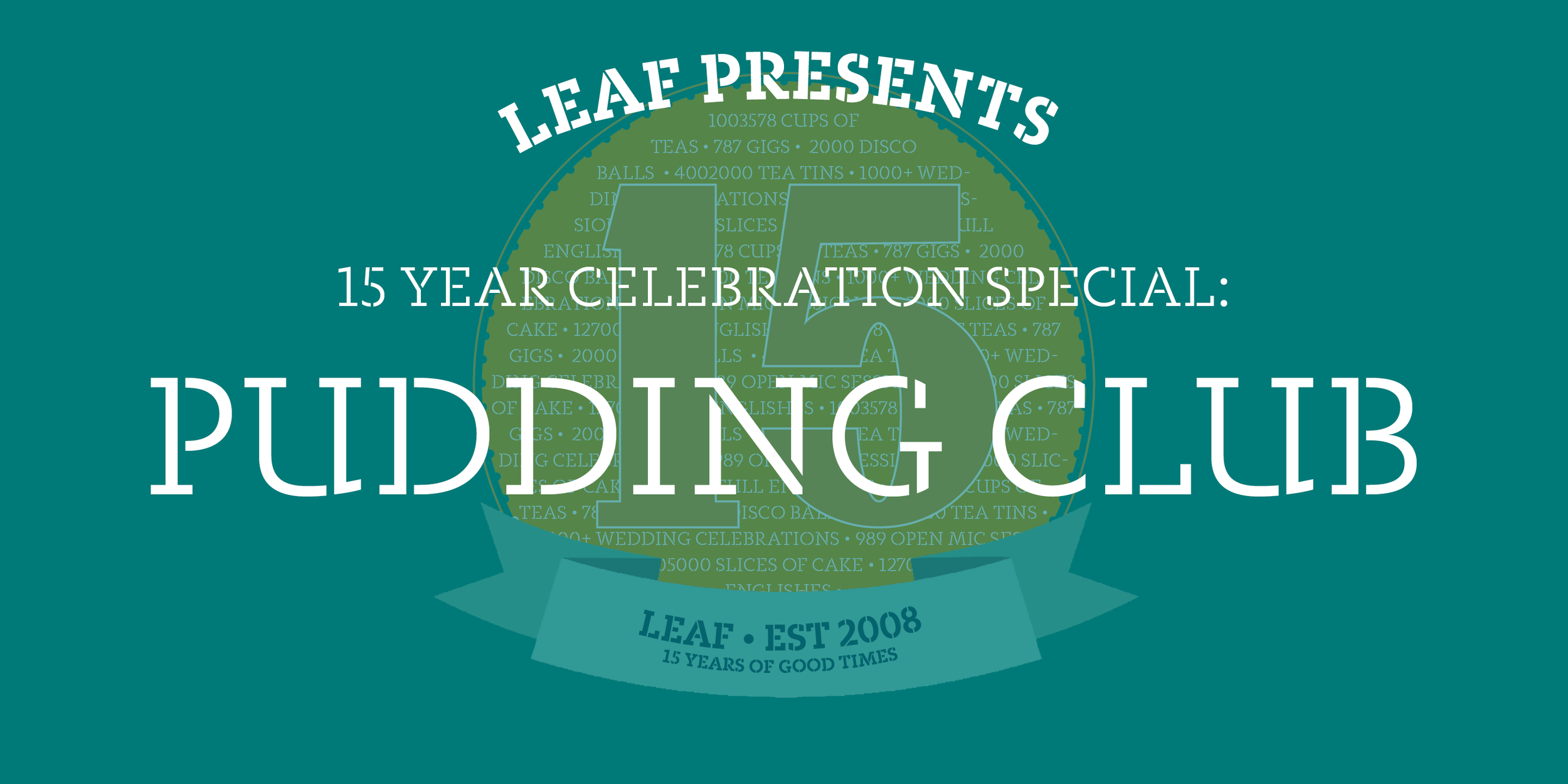 15 year celebration special Pudding Club — LEAF